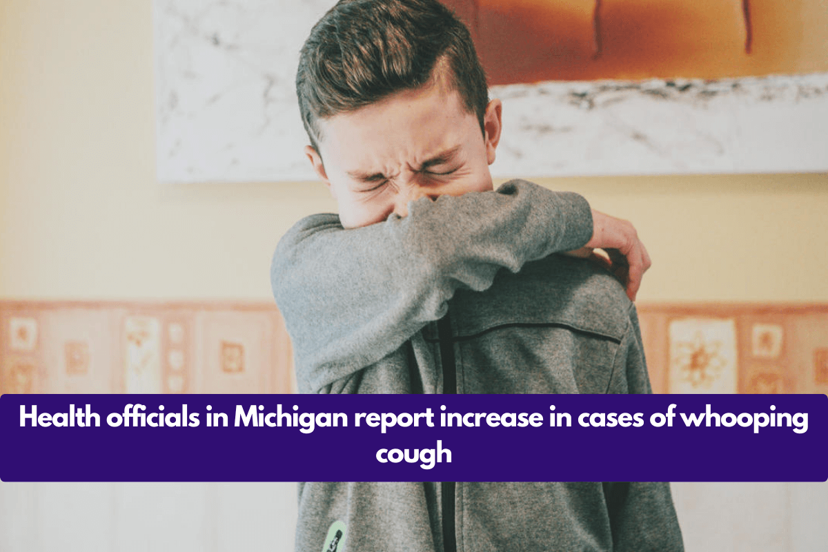 Health officials in Michigan report increase in cases of whooping cough