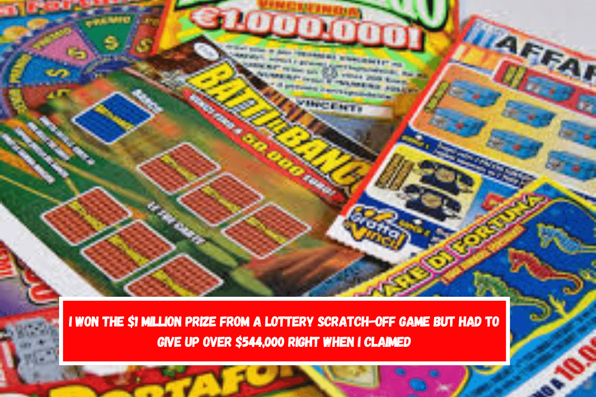 I won the $1 million prize from a lottery scratch-off game but had to give up over $544,000 right when I claimed