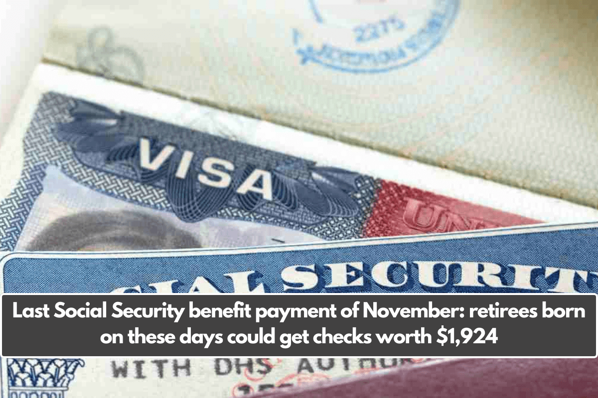 Last Social Security benefit payment of November: retirees born on these days could get checks worth $1,924