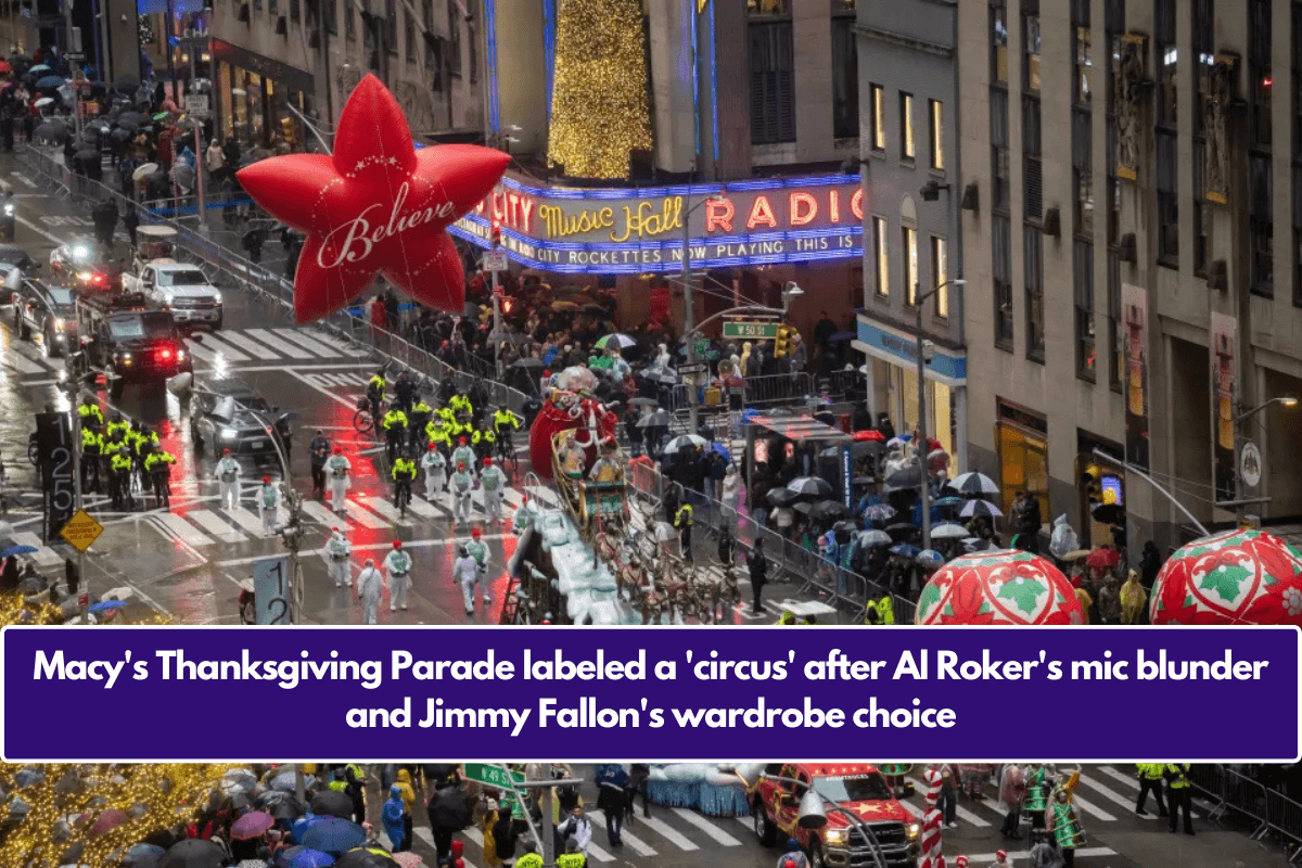 Macy's Thanksgiving Parade labeled a 'circus' after Al Roker's mic blunder and Jimmy Fallon's wardrobe choice