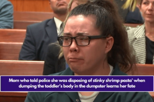 Mom who told police she was disposing of stinky shrimp pasta' when dumping the toddler's body in the dumpster learns her fate