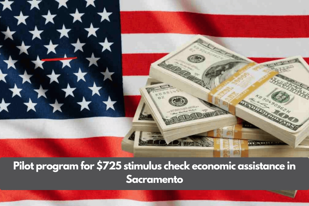 Pilot program for $725 stimulus check economic assistance in Sacramento