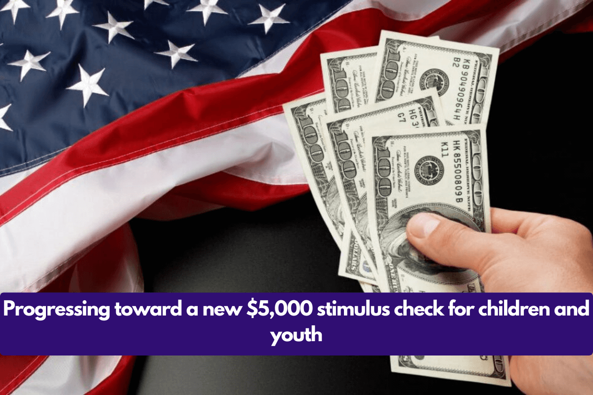 Progressing toward a new $5,000 stimulus check for children and youth