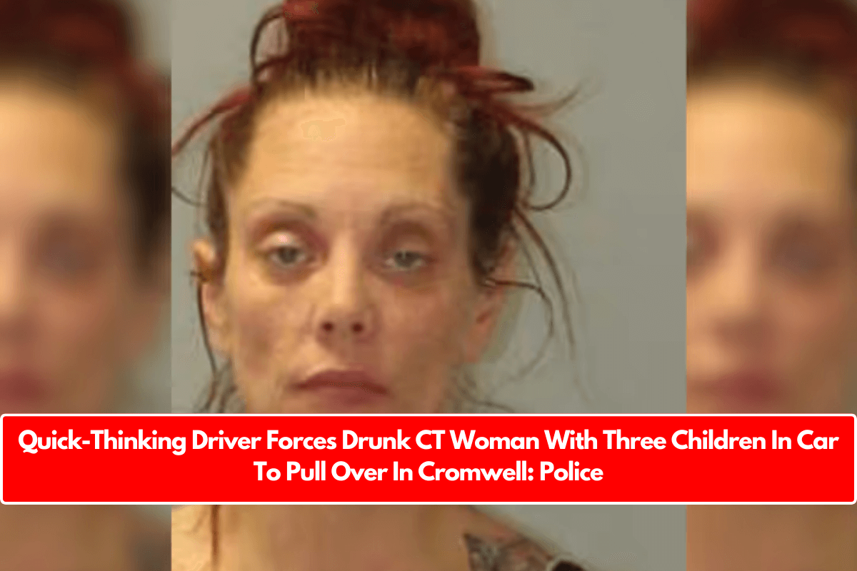 Quick-Thinking Driver Forces Drunk CT Woman With Three Children In Car To Pull Over In Cromwell: Police