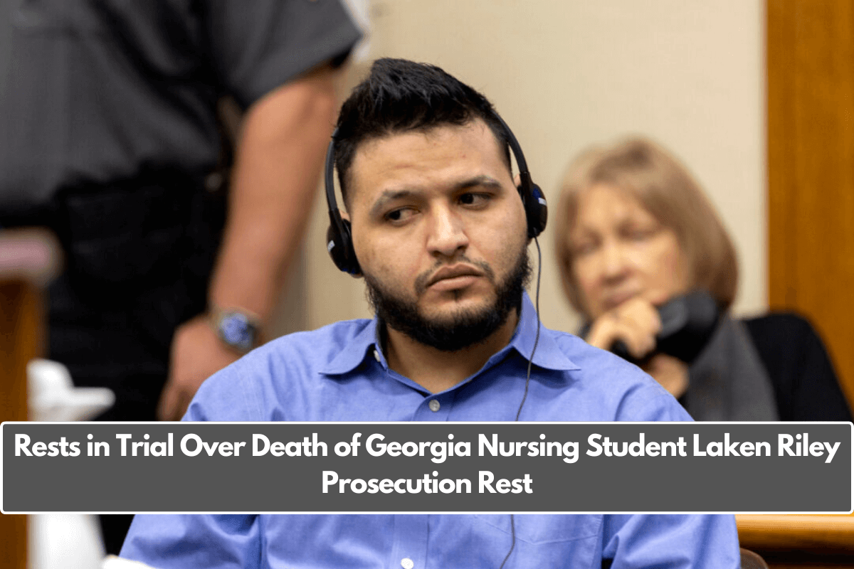 Rests in Trial Over Death of Georgia Nursing Student Laken Riley Prosecution Rest