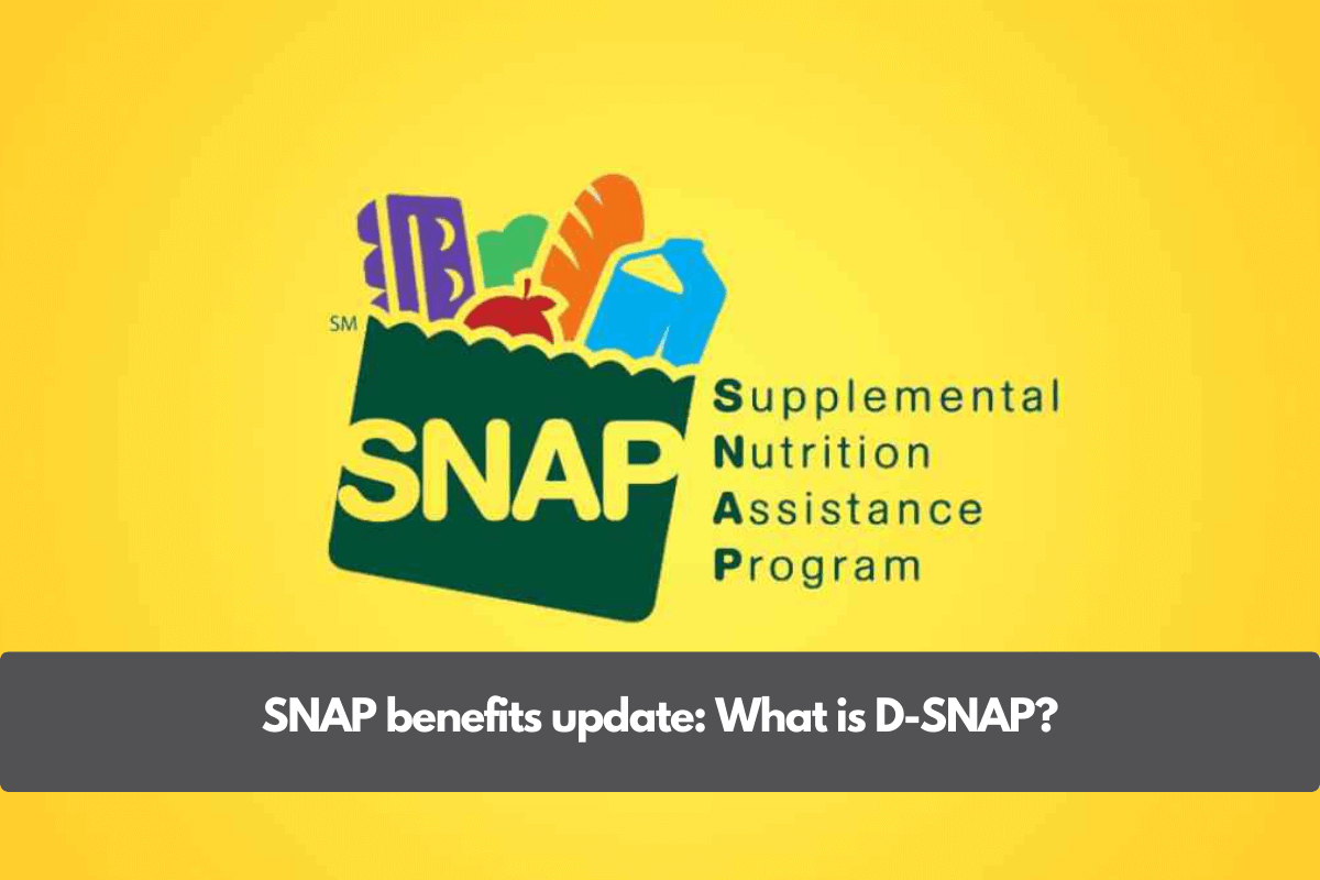 SNAP benefits update What is D-SNAP