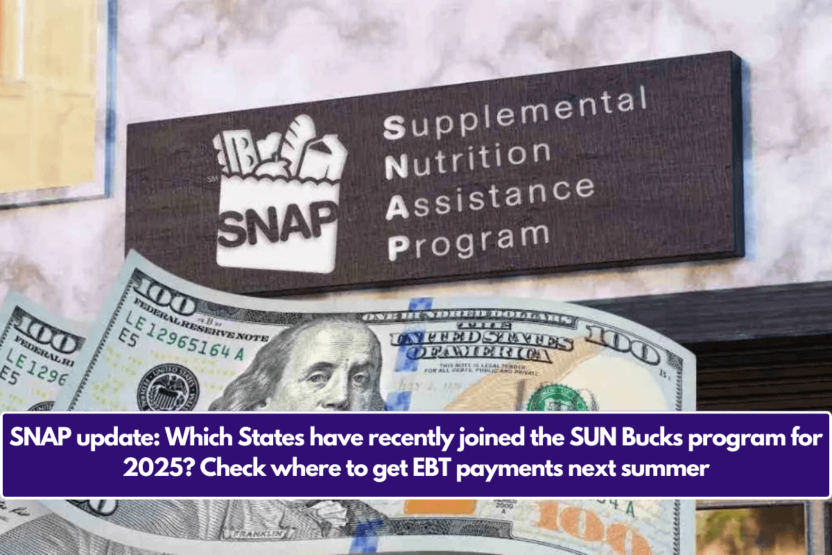 SNAP update: Which States have recently joined the SUN Bucks program for 2025? Check where to get EBT payments next summer