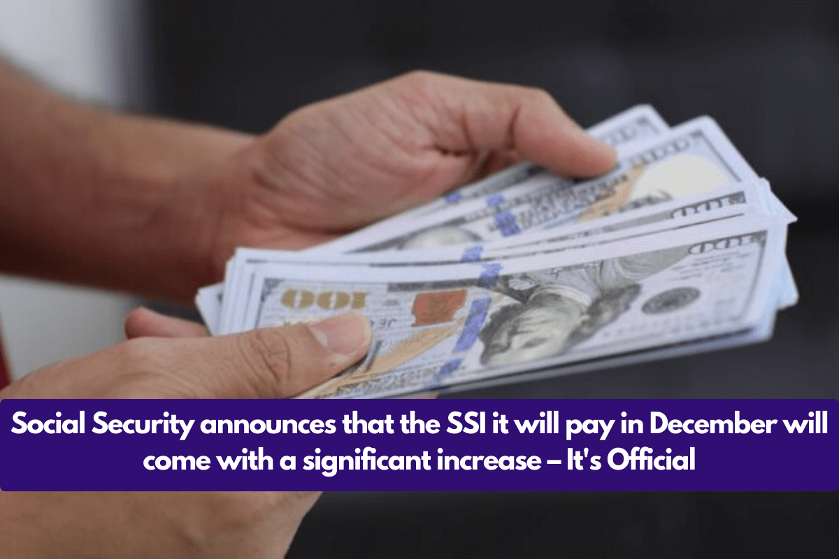 Social Security announces that the SSI it will pay in December will come with a significant increase – It's Official