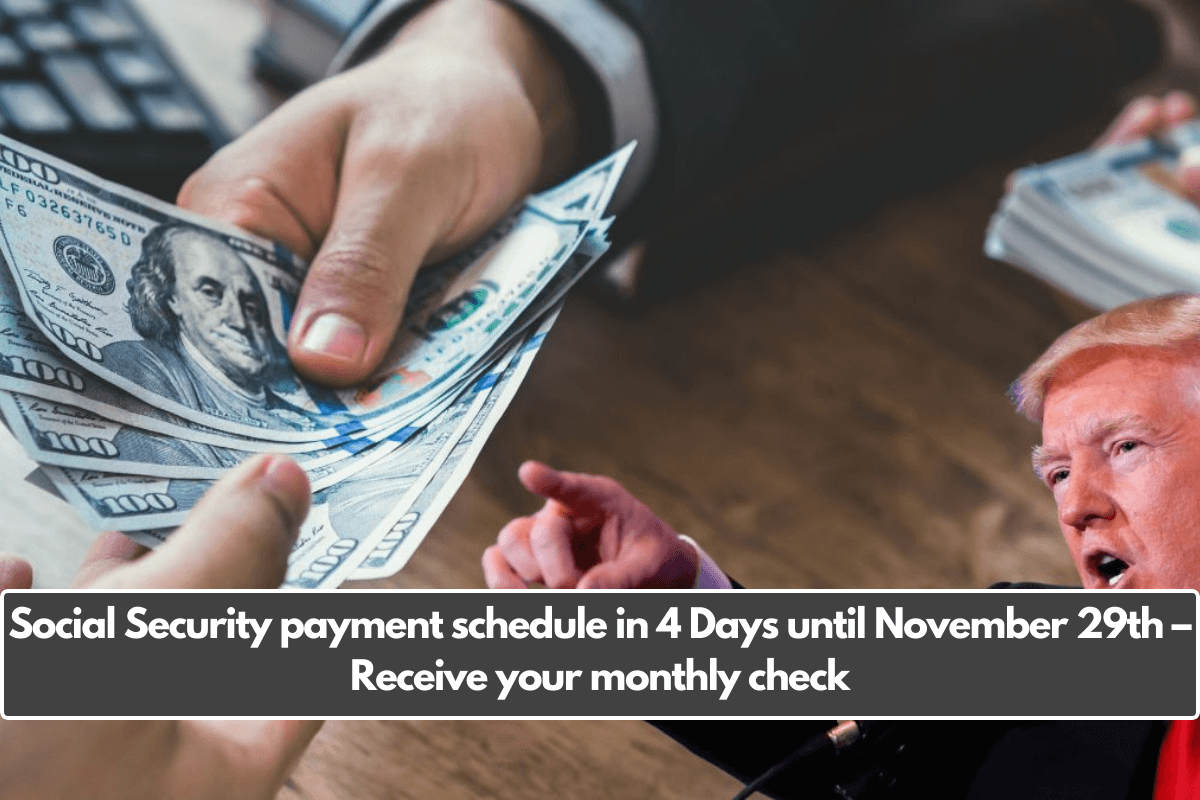 Social Security payment schedule in 4 Days until November 29th – Receive your monthly check