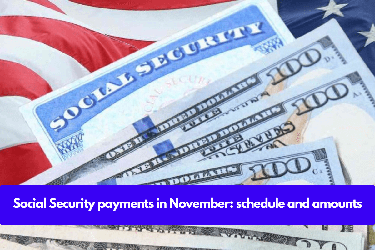 Social Security payments in November: schedule and amounts