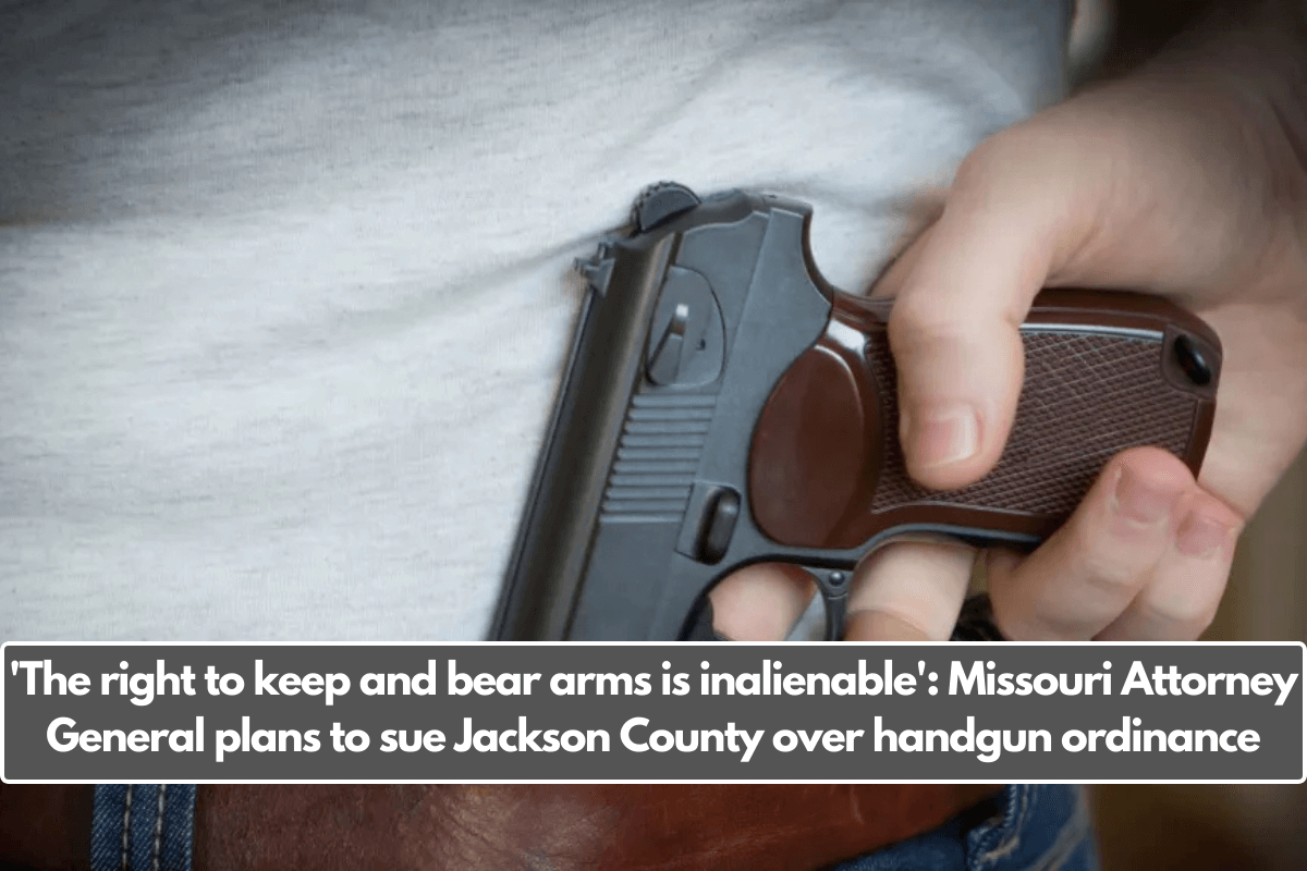 'The right to keep and bear arms is inalienable': Missouri Attorney General plans to sue Jackson County over handgun ordinance