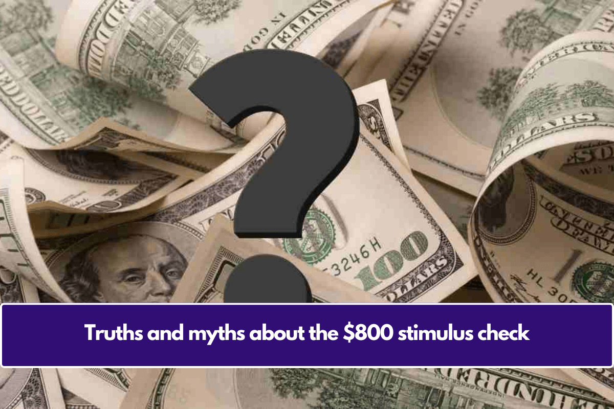 Truths and myths about the $800 stimulus check