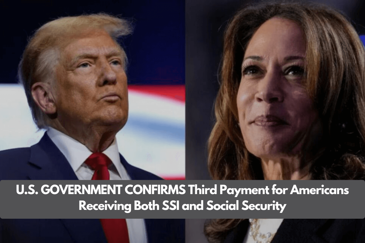 U.S. GOVERNMENT CONFIRMS Third Payment for Americans Receiving Both SSI and Social Security