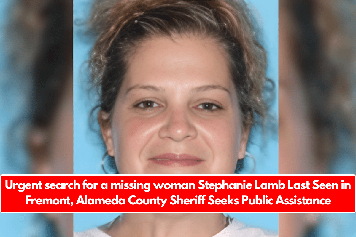 Urgent Search For A Missing Woman Stephanie Lamb Last Seen In Fremont