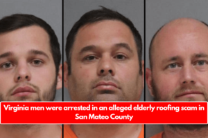 Virginia men were arrested in an alleged elderly roofing scam in San Mateo County