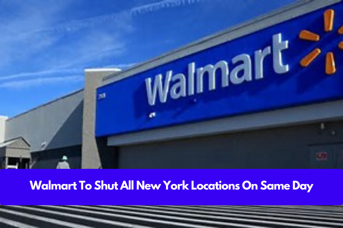 Walmart To Shut All New York Locations On Same Day Hamiltoncountycoc