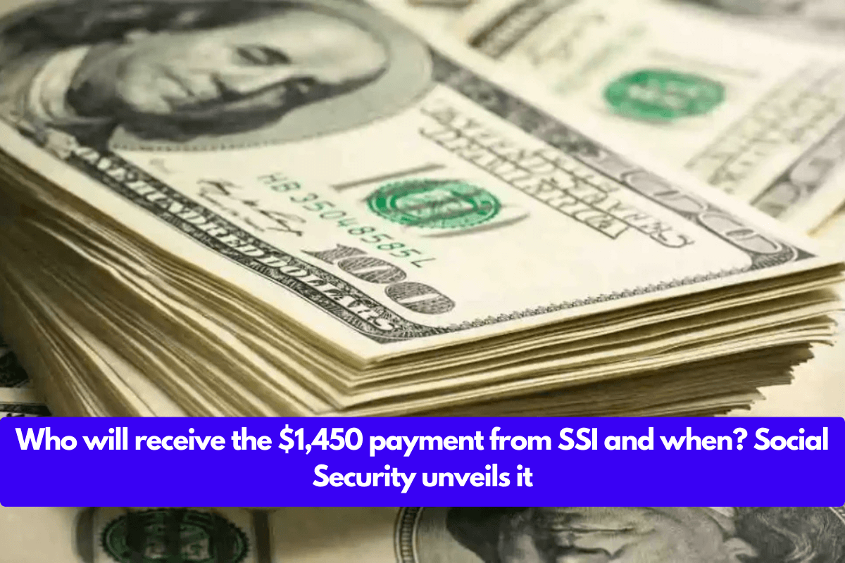 Who will receive the $1,450 payment from SSI and when? Social Security unveils it