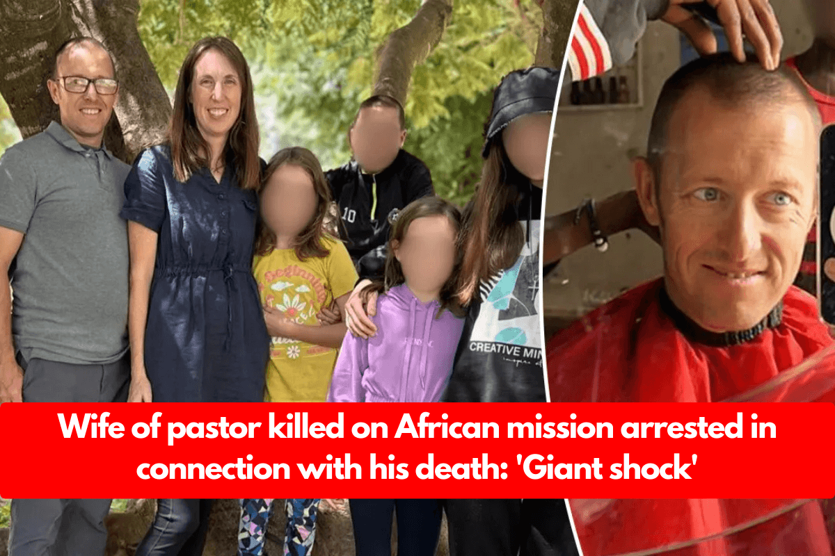 Wife of pastor killed on African mission arrested in connection with his death: 'Giant shock'