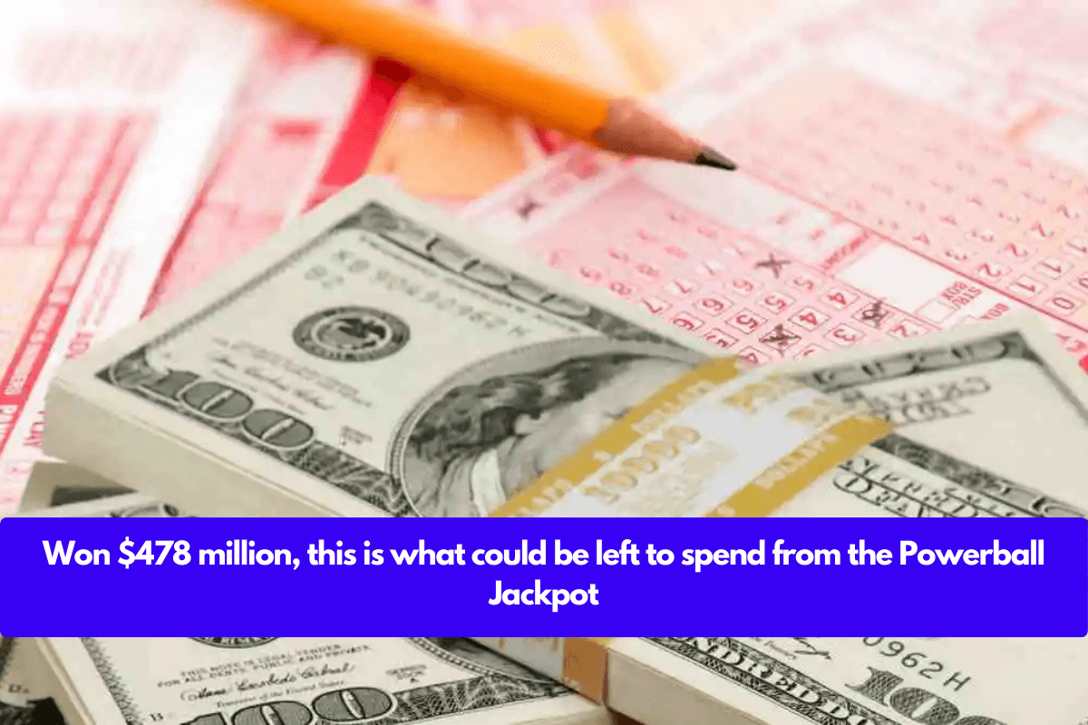 Won $478 million, this is what could be left to spend from the Powerball Jackpot