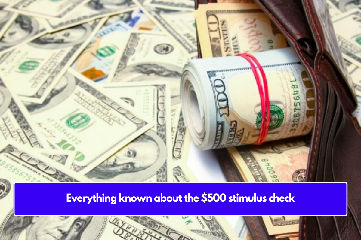 Everything known about the $500 stimulus check