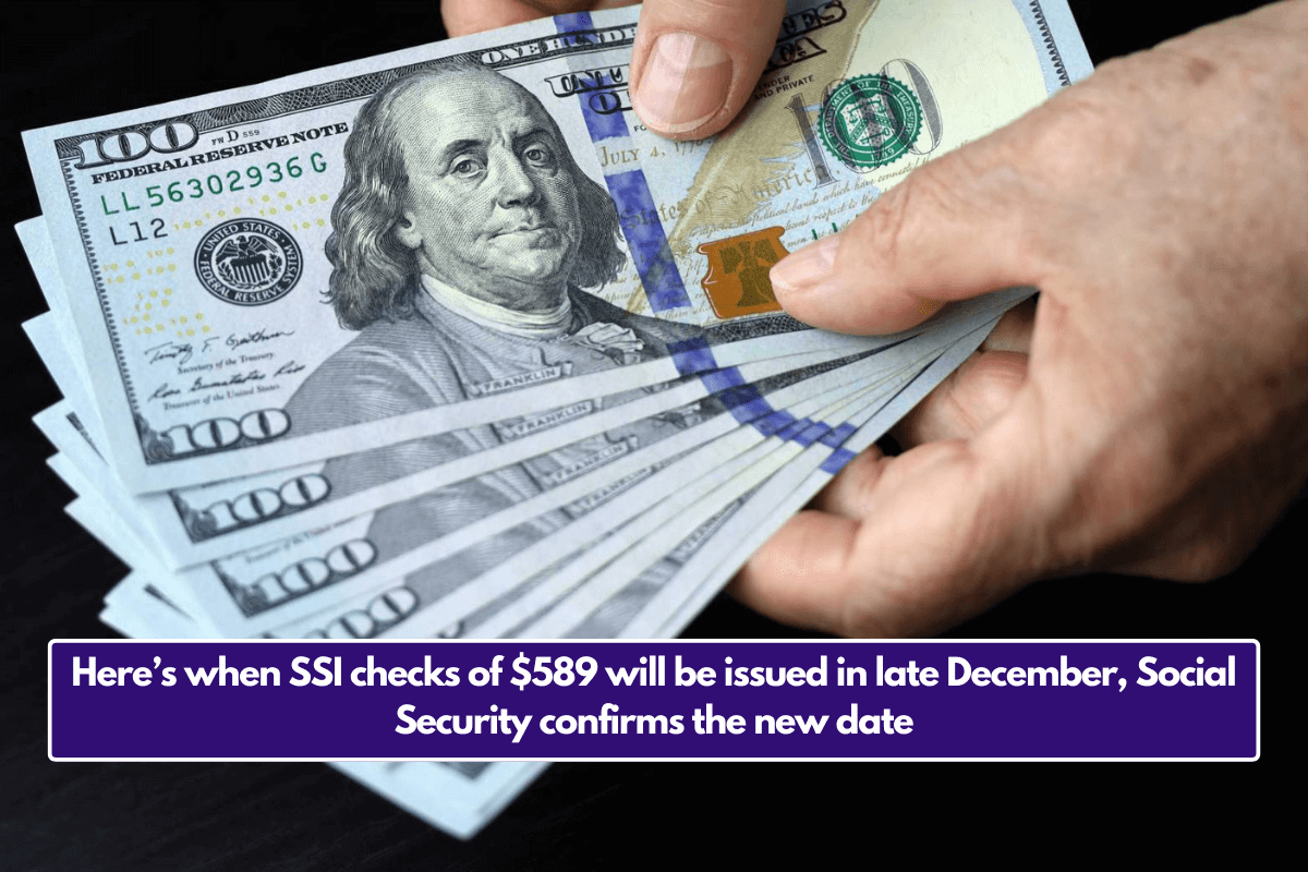 Here’s when SSI checks of $589 will be issued in late December, Social Security confirms the new date