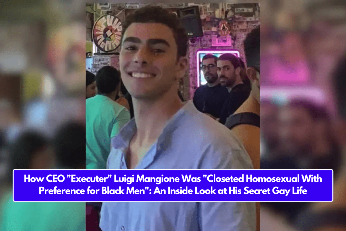 How CEO "Executer" Luigi Mangione Was "Closeted Homosexual With Preference for Black Men": An Inside Look at His Secret Gay Life