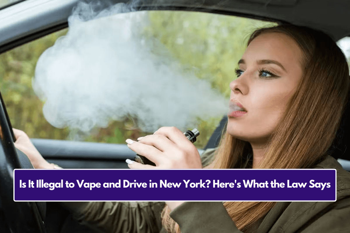 Is It Illegal to Vape and Drive in New York? Here's What the Law Says