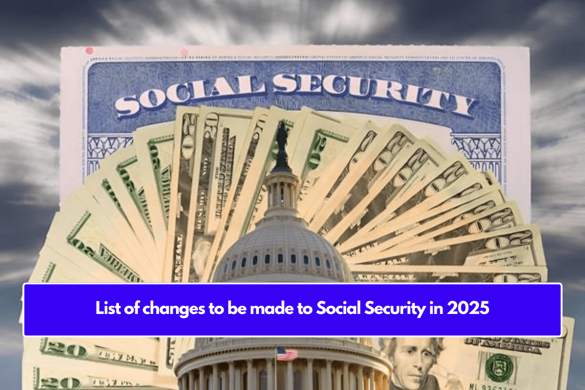 List of changes to be made to Social Security in 2025