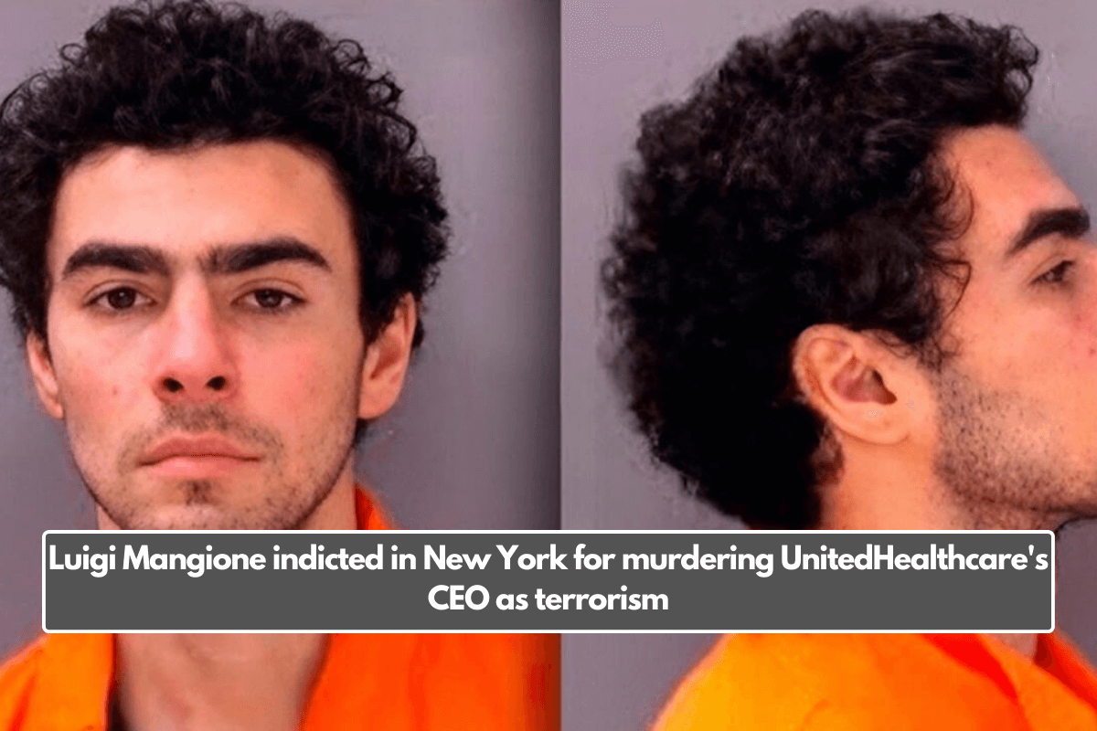 Luigi Mangione indicted in New York for murdering UnitedHealthcare's CEO as terrorism