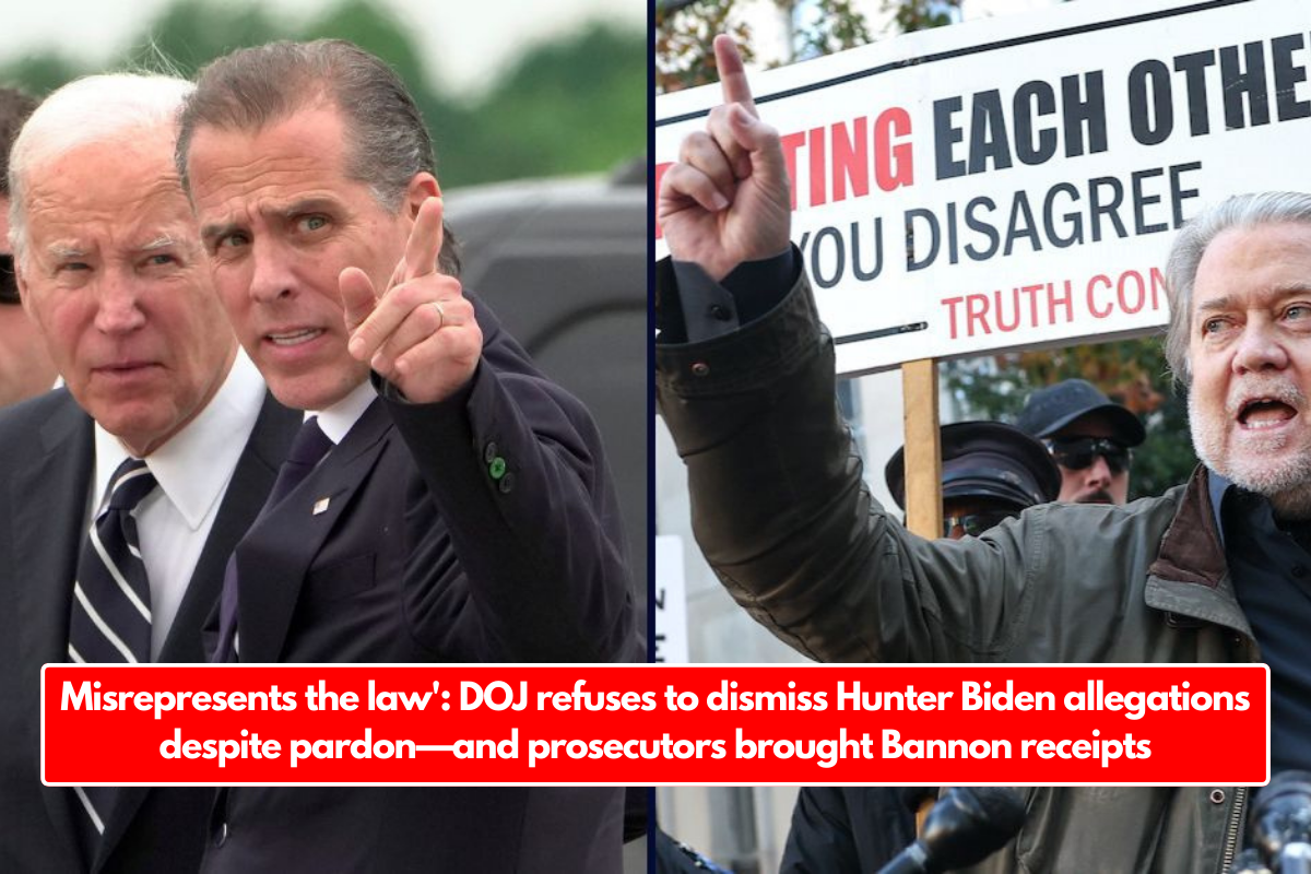 Misrepresents the law': DOJ refuses to dismiss Hunter Biden allegations despite pardon—and prosecutors brought Bannon receipts