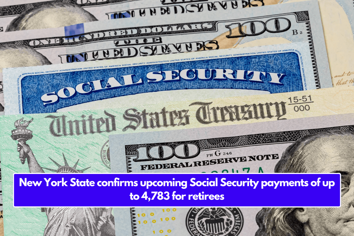 New York State confirms upcoming Social Security payments of up to 4,783 for retirees