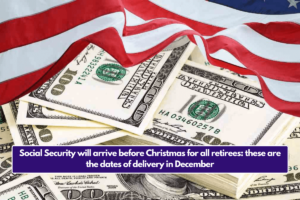 Social Security will arrive before Christmas for all retirees: these are the dates of delivery in December