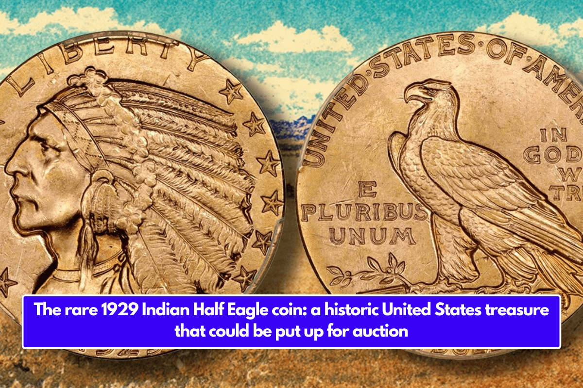 The rare 1929 Indian Half Eagle coin: a historic United States treasure that could be put up for auction