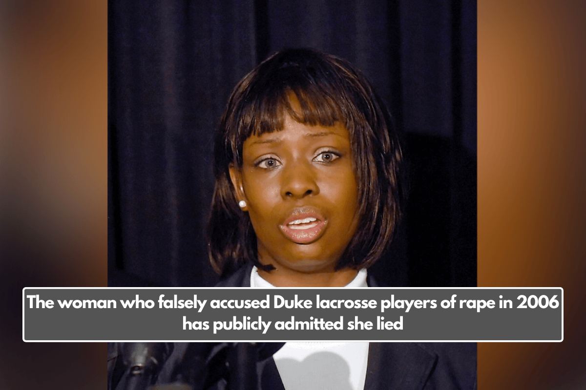 The woman who falsely accused Duke lacrosse players of rape in 2006 has publicly admitted she lied