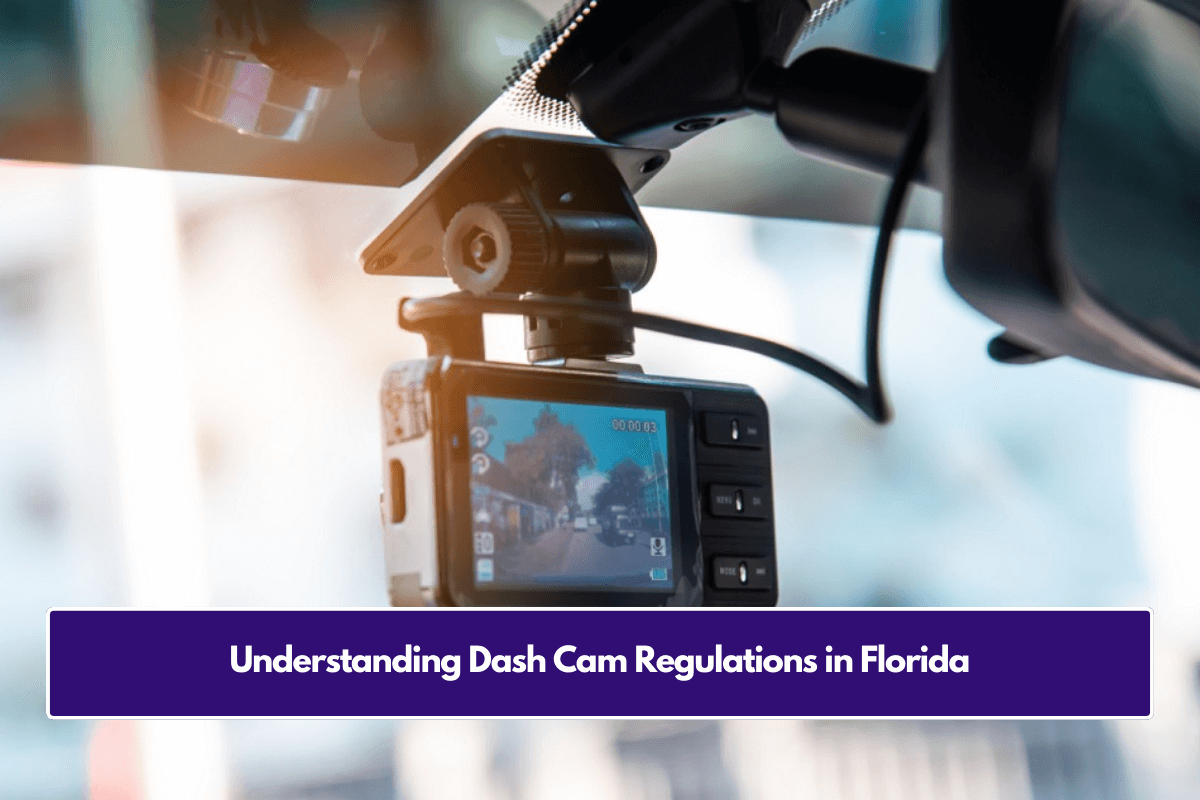 Understanding Dash Cam Regulations in Florida