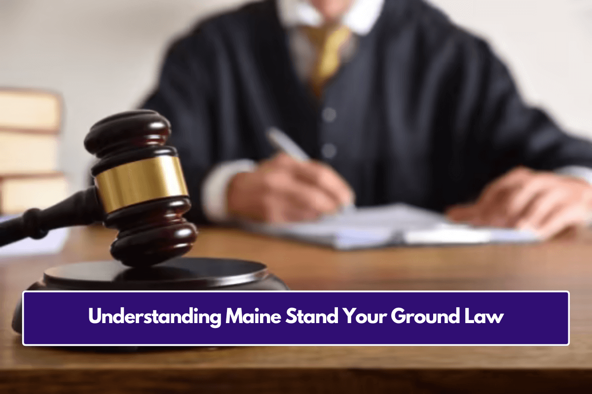 Understanding Maine Stand Your Ground Law