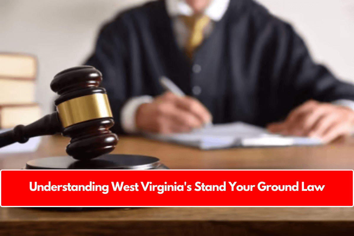 Understanding West Virginia's Stand Your Ground Law