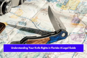 Understanding Your Knife Rights in Florida: A Legal Guide