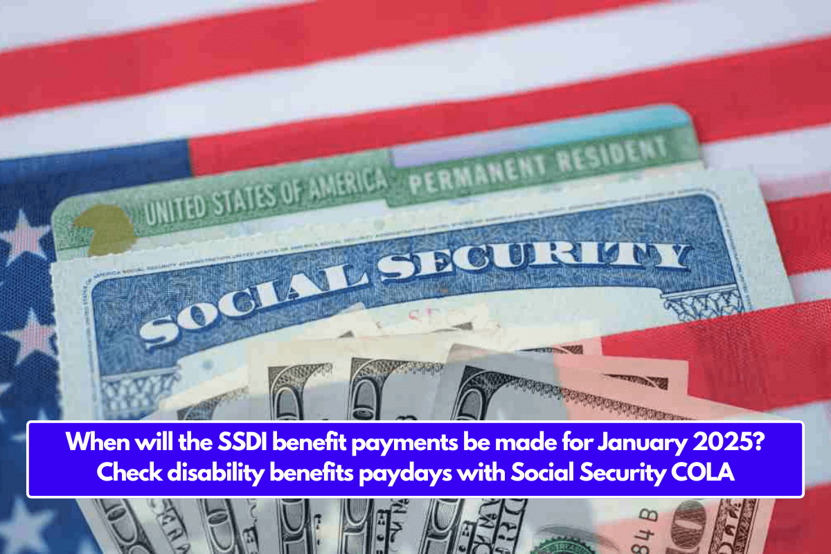 When will the SSDI benefit payments be made for January 2025? Check disability benefits paydays with Social Security COLA