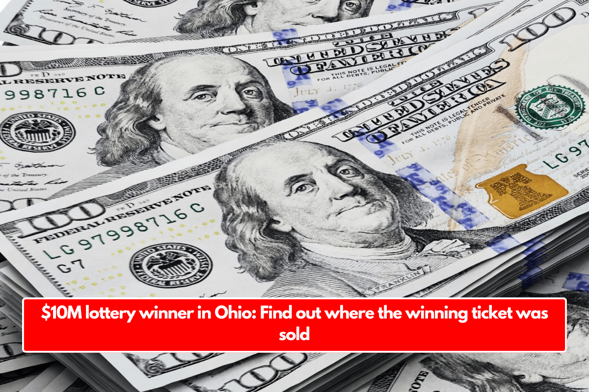 $10M lottery winner in Ohio: Find out where the winning ticket was sold