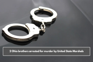 2 Ohio brothers arrested for murder by United State Marshals