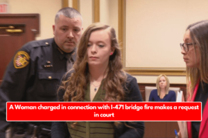 A Woman charged in connection with I-471 bridge fire makes a request in court