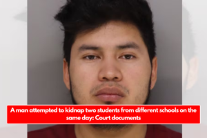 A man attempted to kidnap two students from different schools on the same day: Court documents