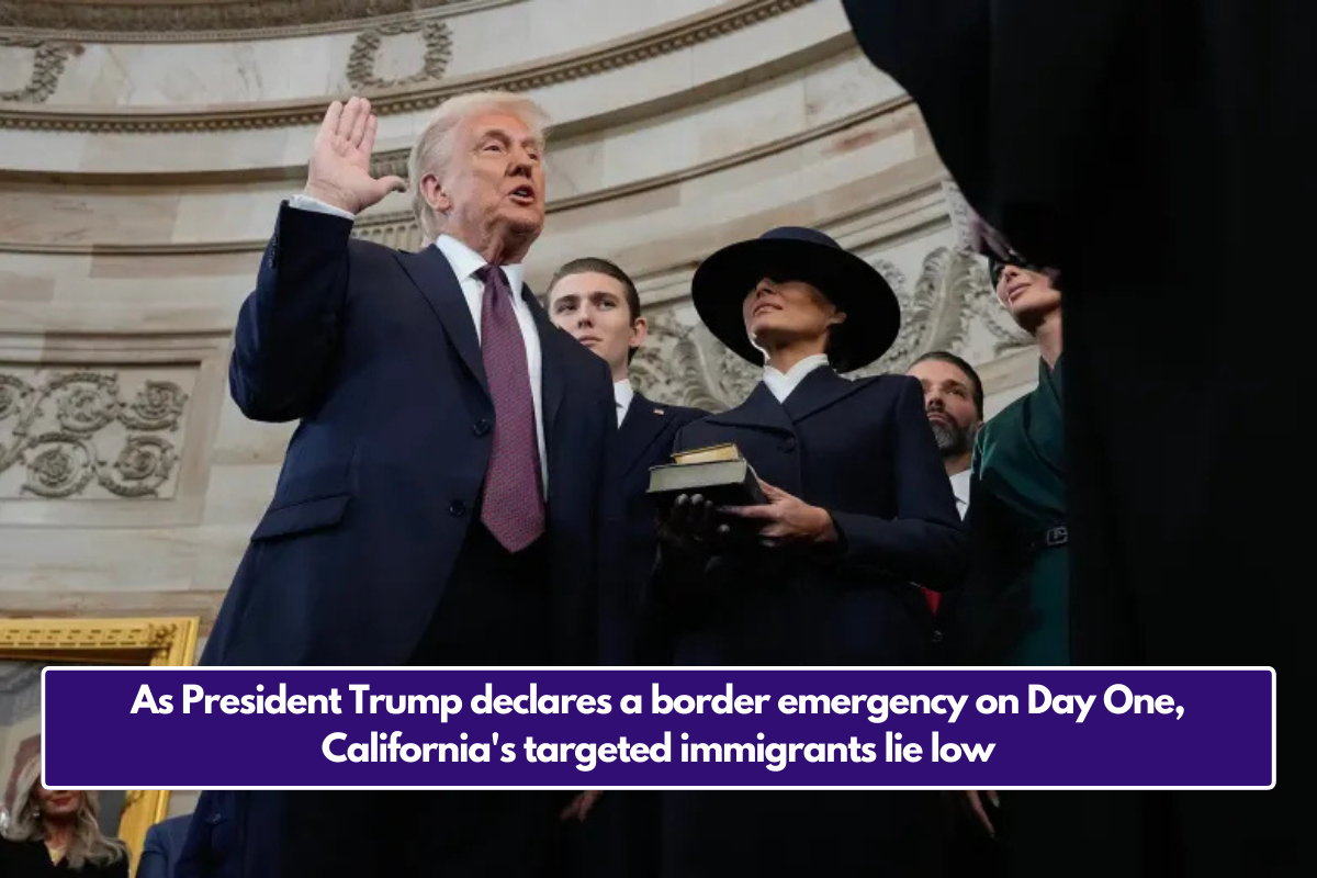 As President Trump declares a border emergency on Day One, California's targeted immigrants lie low