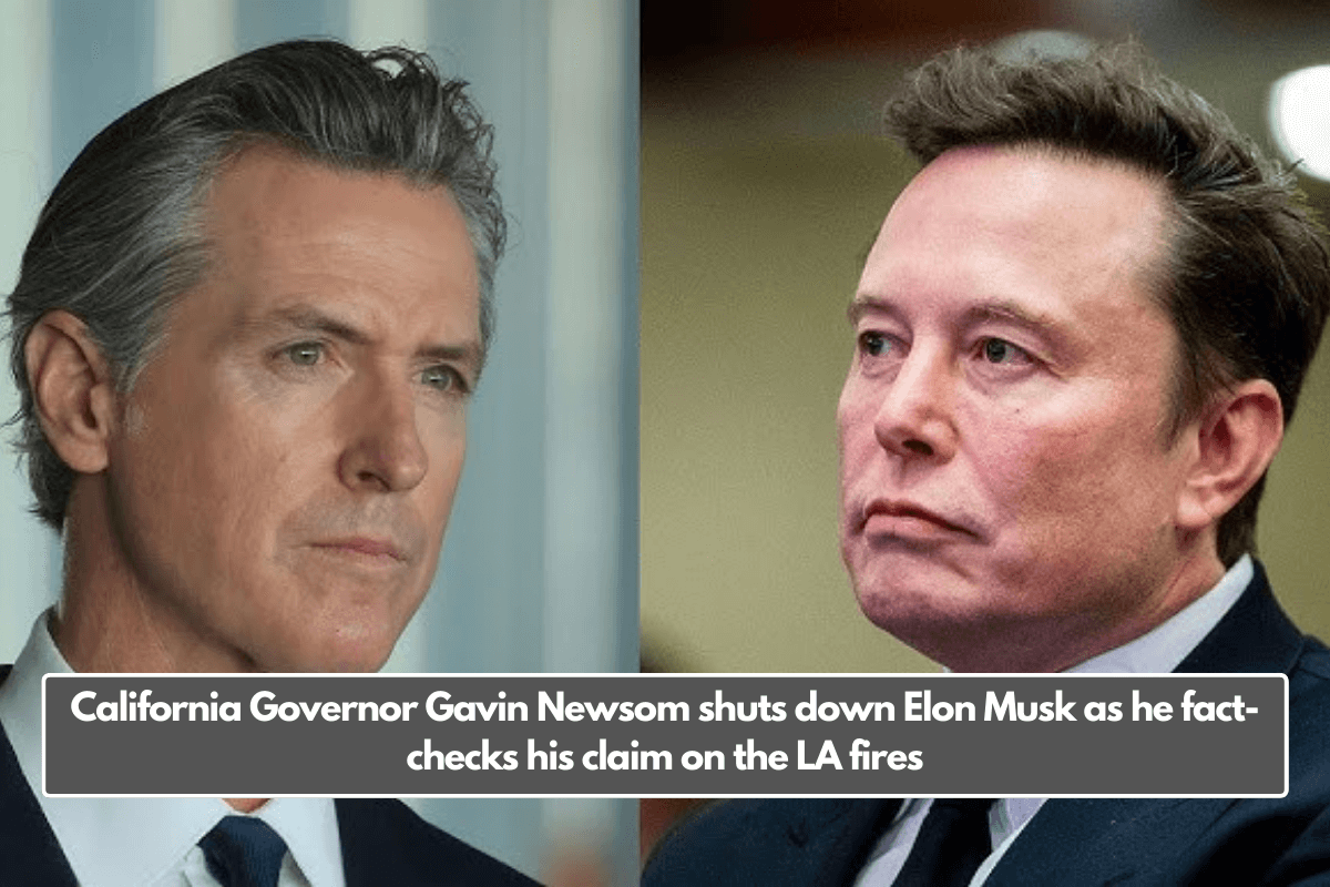 California Governor Gavin Newsom shuts down Elon Musk as he fact-checks his claim on the LA fires