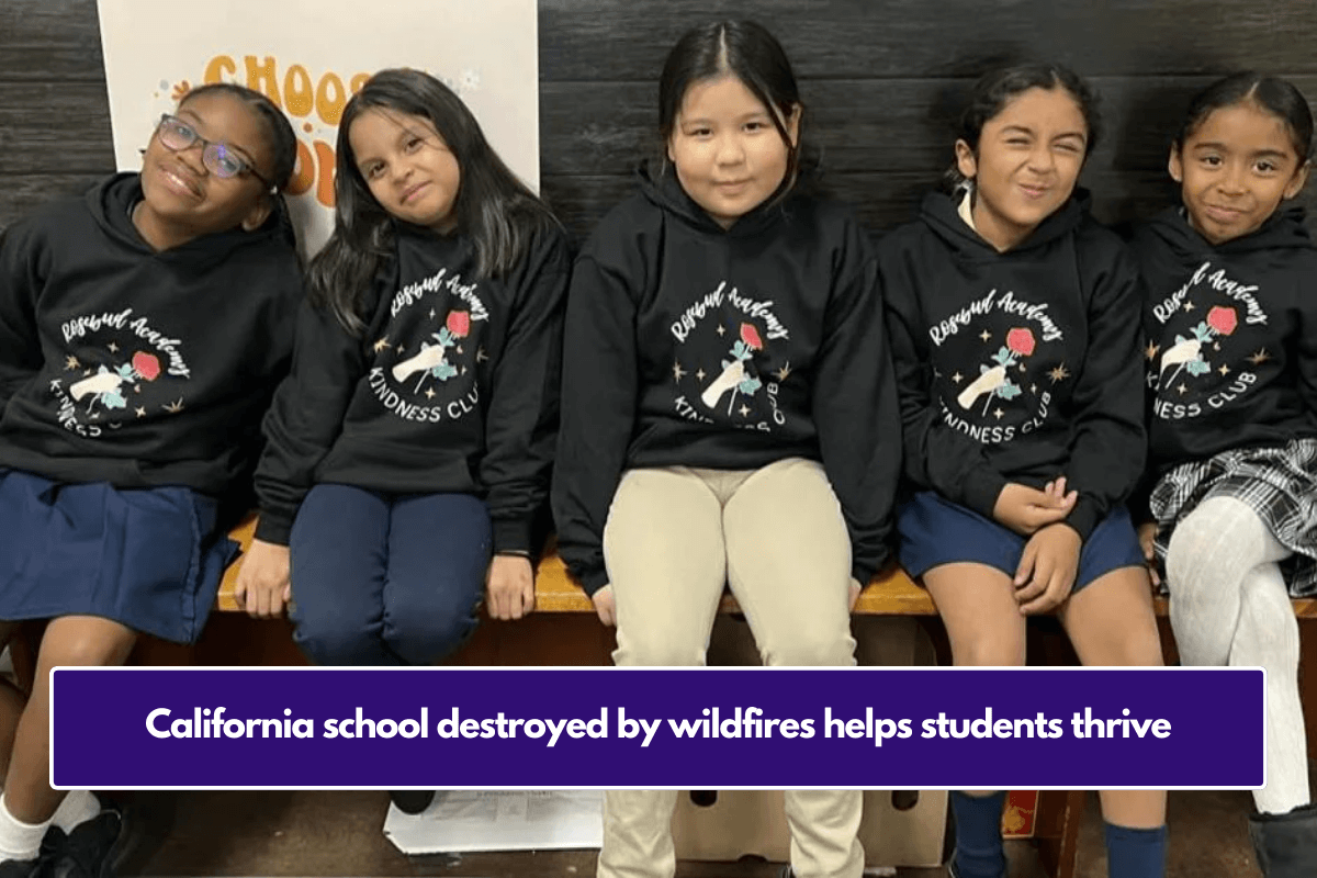 California school destroyed by wildfires helps students thrive