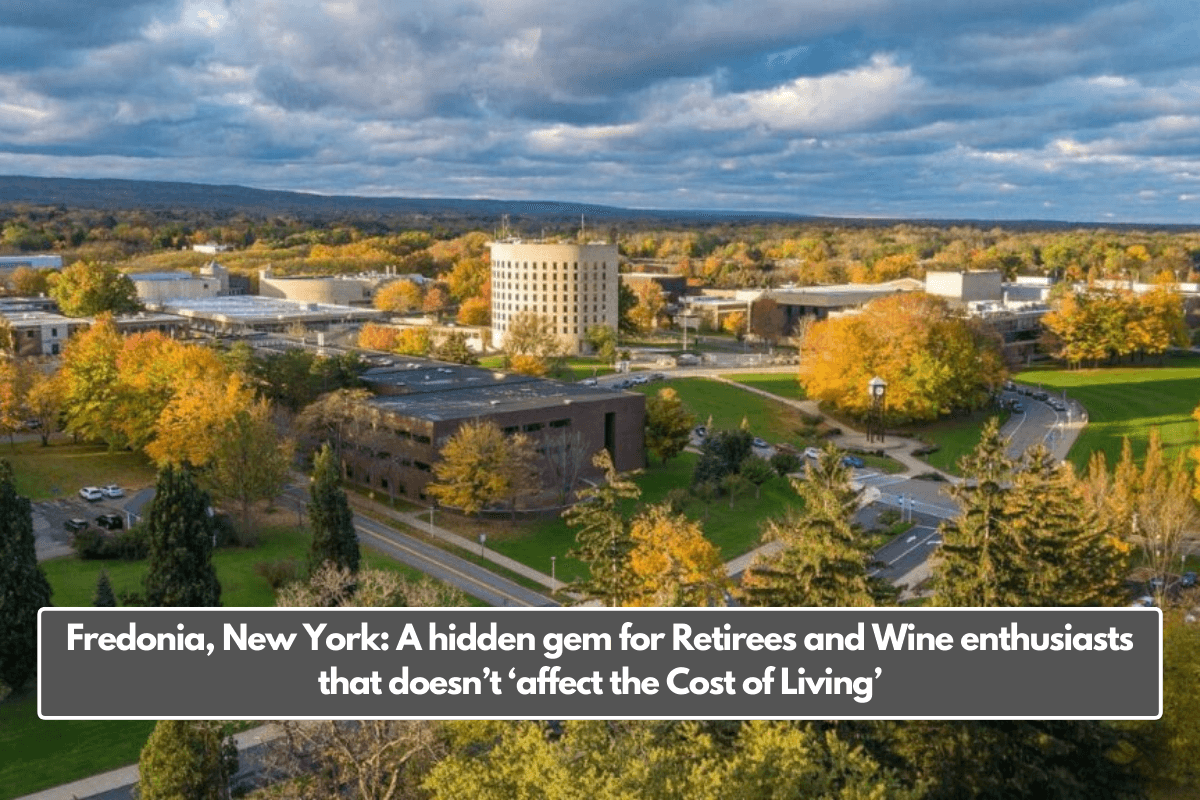 Fredonia, New York: A hidden gem for Retirees and Wine enthusiasts that doesn’t ‘affect the Cost of Living’