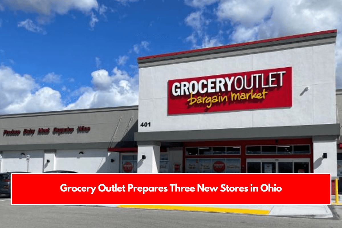 Grocery Outlet Prepares Three New Stores in Ohio