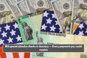 IRS special stimulus checks in January — Every payment you could receive