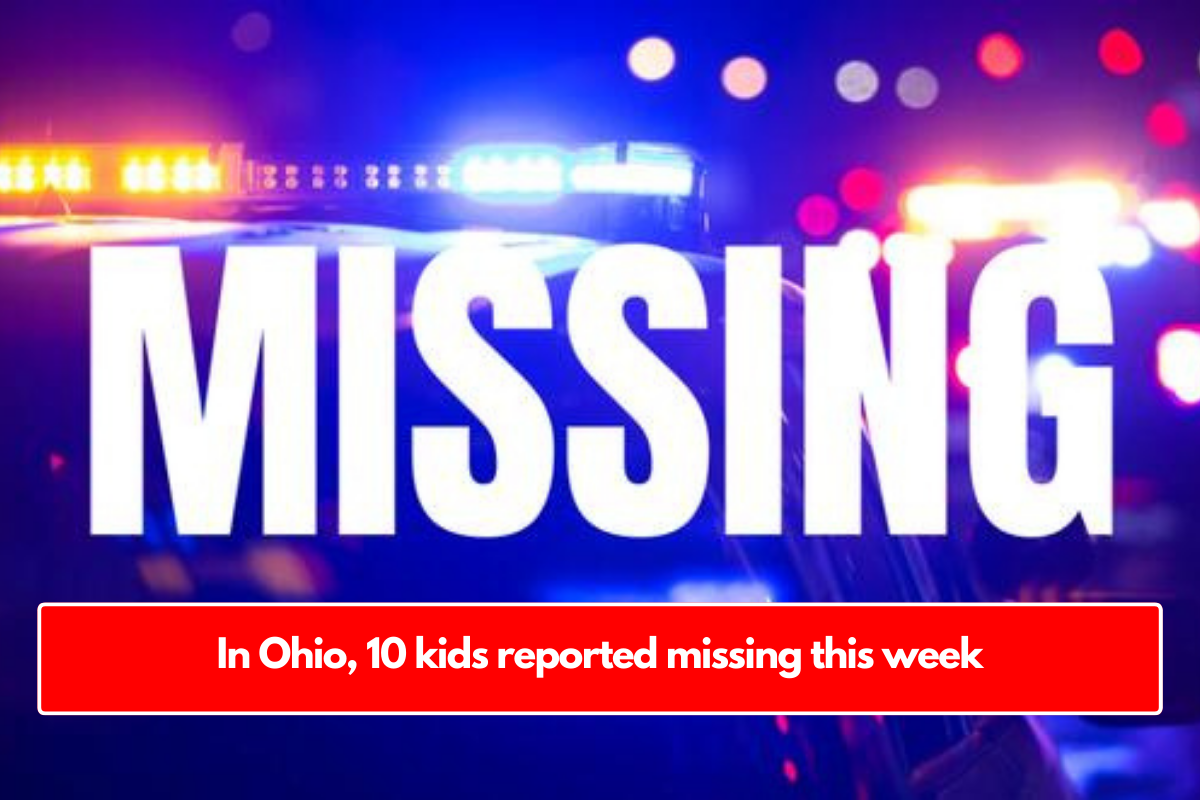 In Ohio, 10 kids reported missing this week